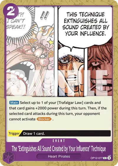 The "Extinguishes All Sound Created by Your Influence" Technique OP12-077 OP12 Legacy of the Master